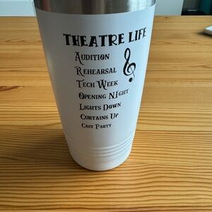 White Theatre Life Tumbler